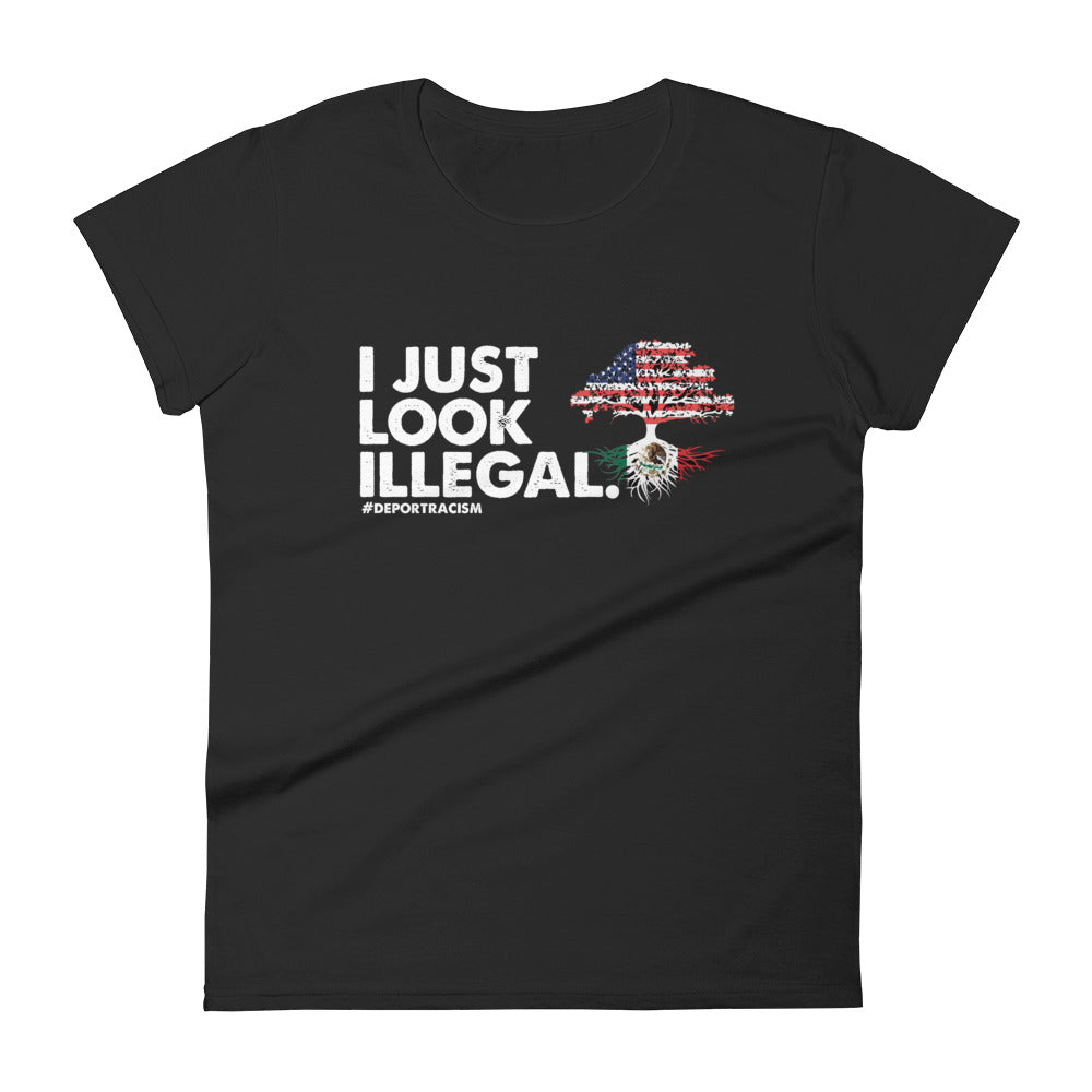 I Just Look Illegal Shirt for Women