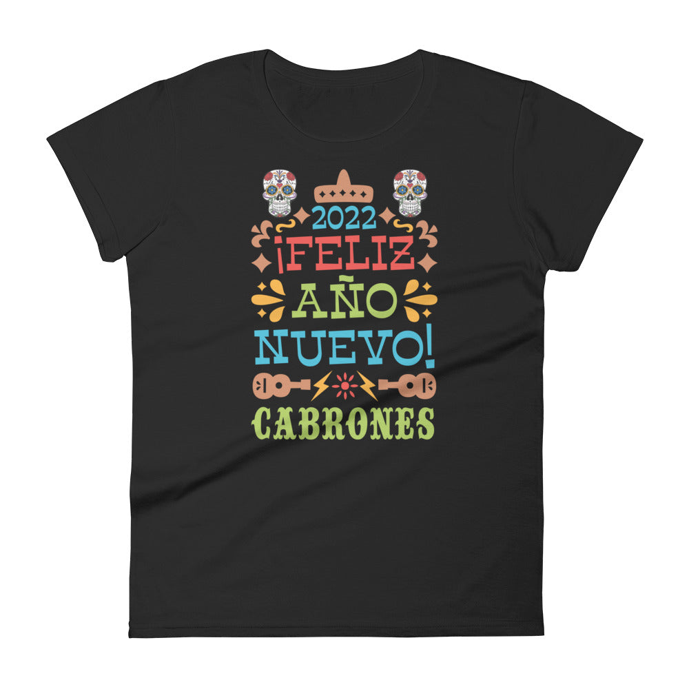 2022 Feliz Ano Nuevo Cabrones T-Shirt for Women