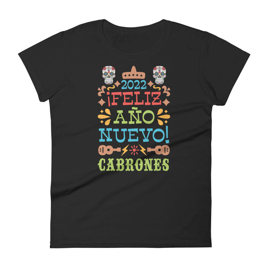 2022 Feliz Ano Nuevo Cabrones T-Shirt for Women