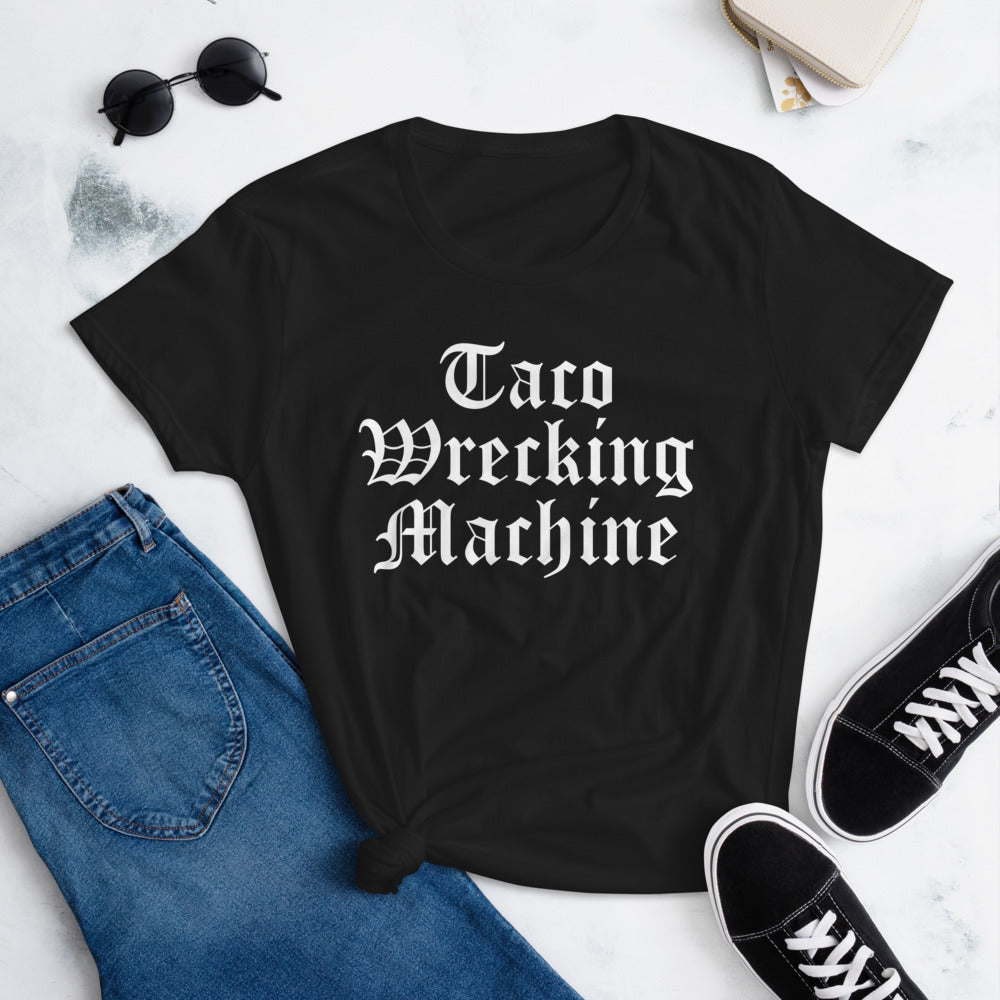 Taco Wrecking Machine T-Shirt for Women