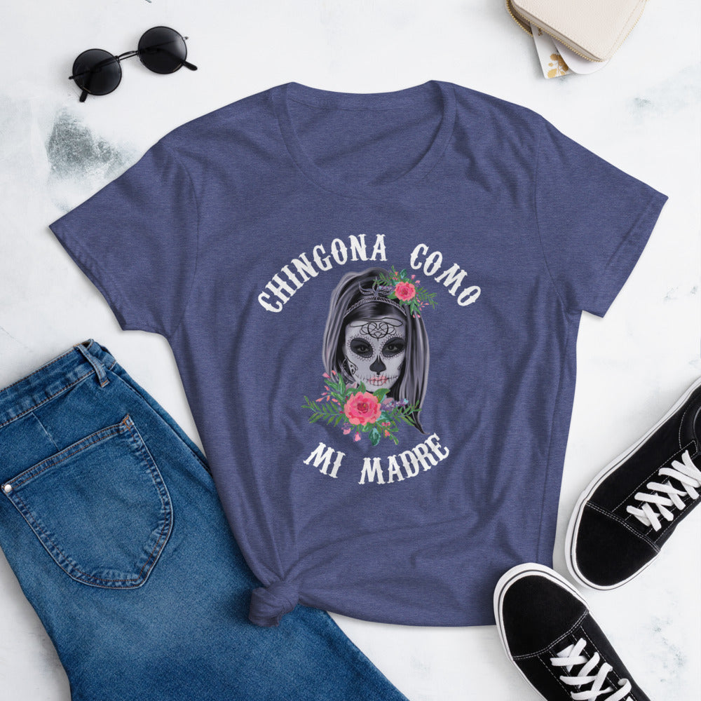 Chingona Como Mi Madre T-Shirt