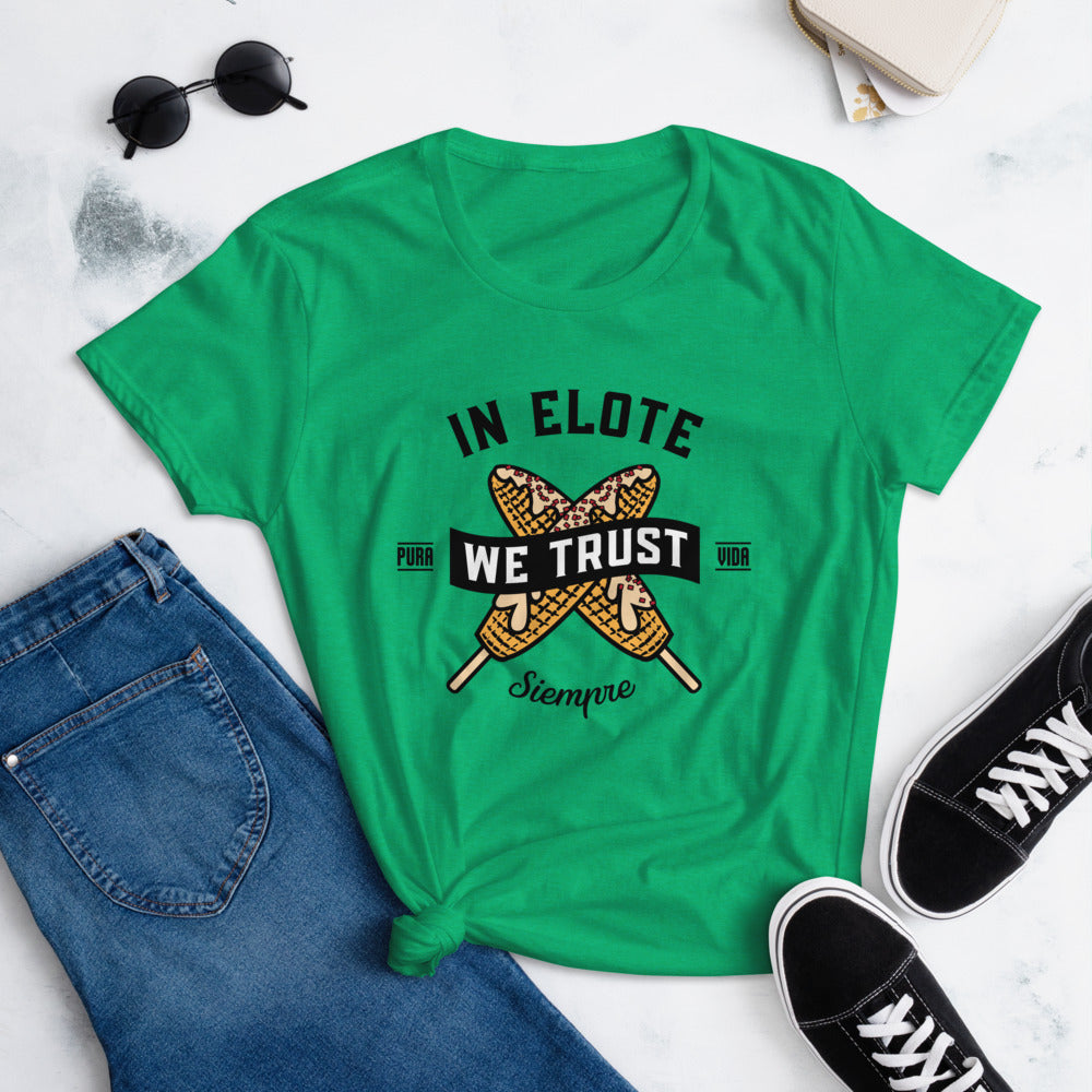 In Elote We Trust Siempre T-Shirt for Women
