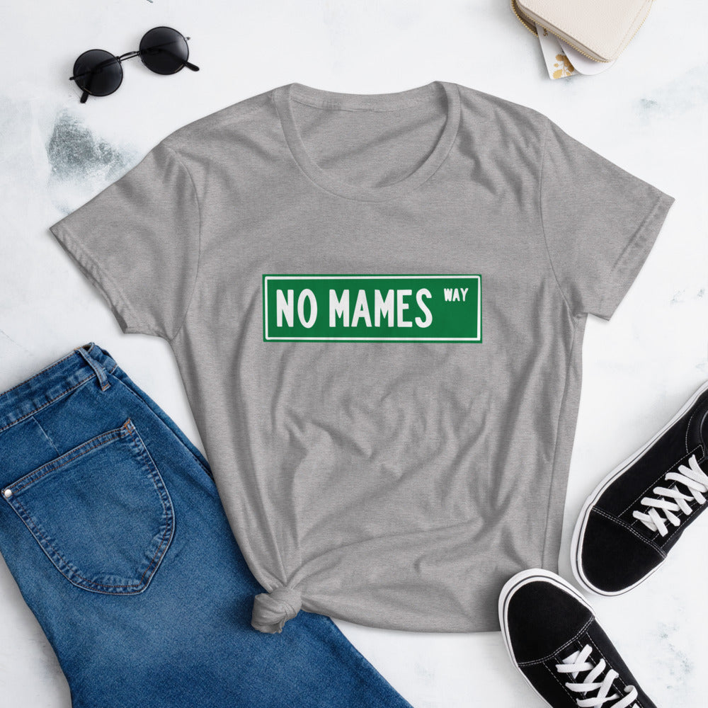 No Mames Way T-Shirt for Women