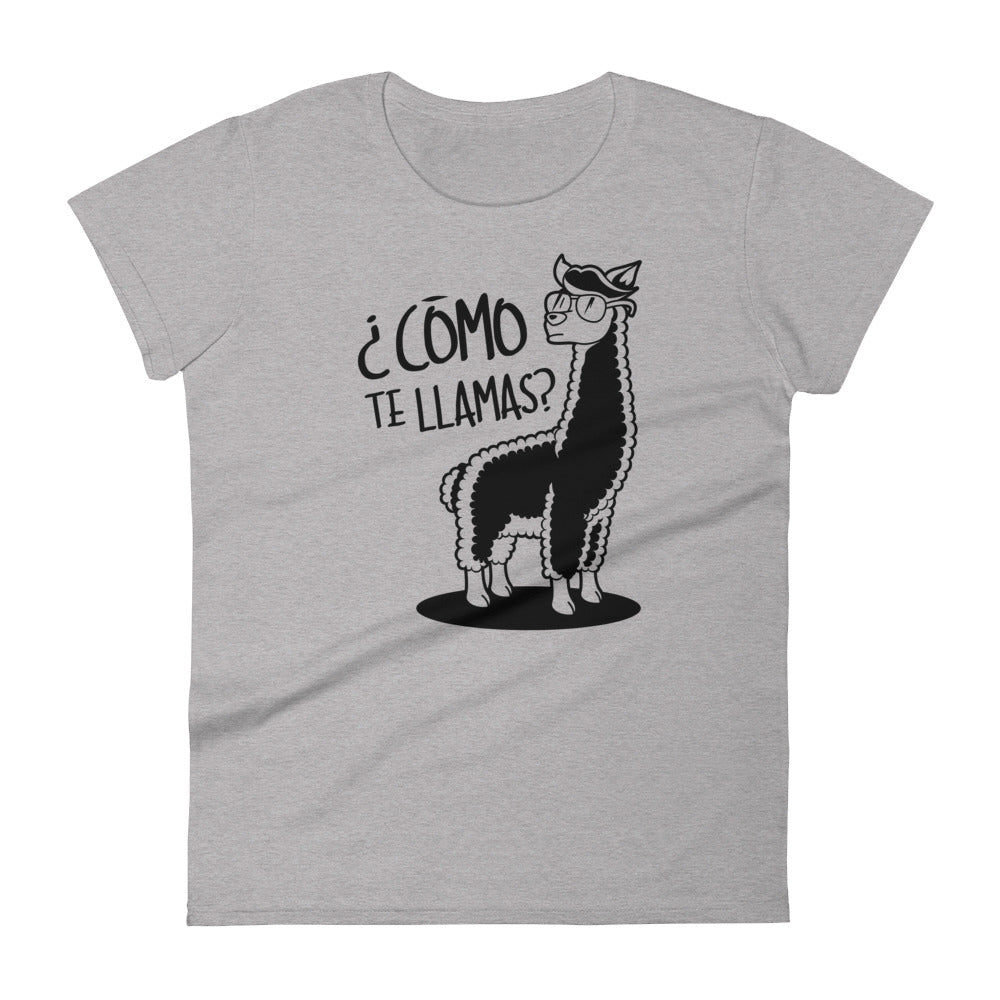 Come te llamas? T-Shirt for Women