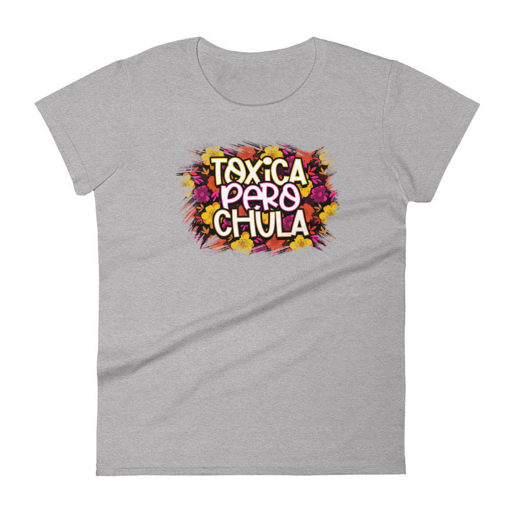 Toxica Pero Chula T-Shirt for Women