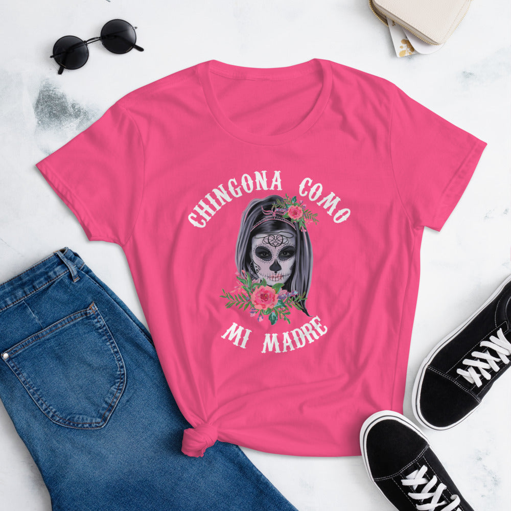 Chingona Como Mi Madre T-Shirt