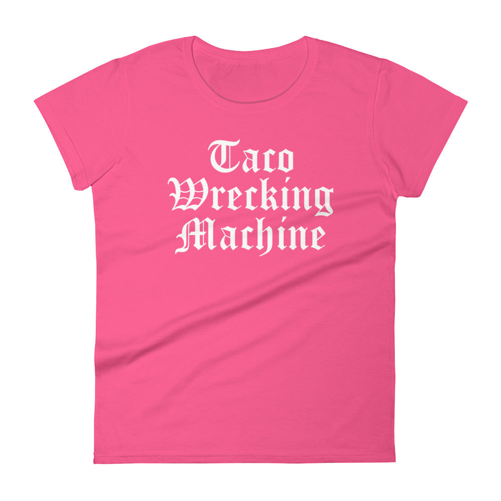 Taco Wrecking Machine T-Shirt for Women