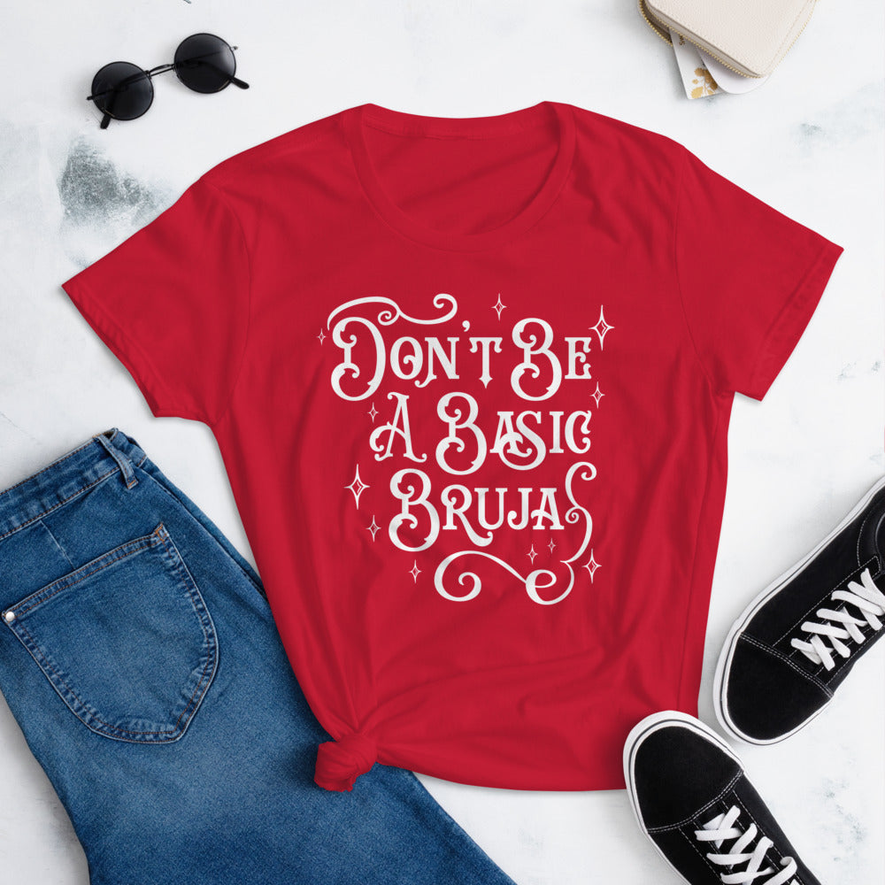 Don't Be a Basic Bruja T-Shirt for Women