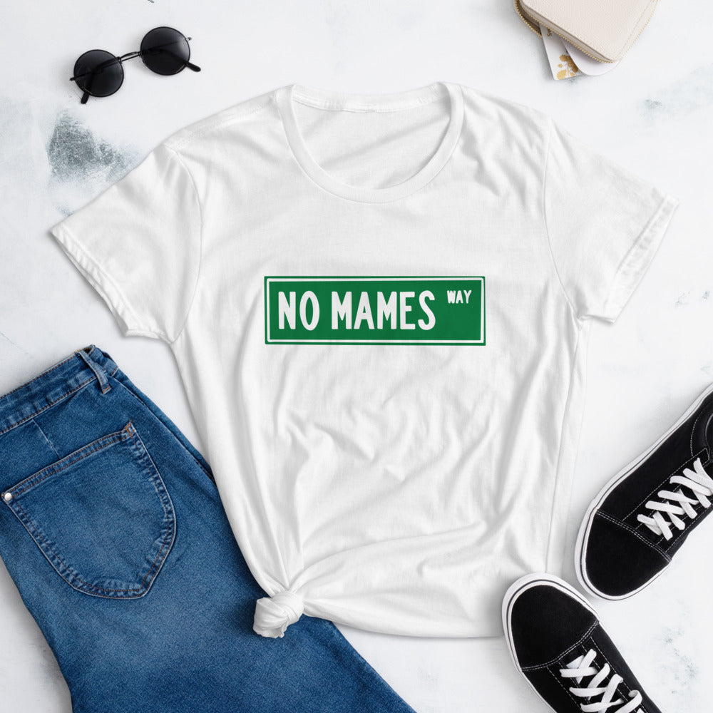 No Mames Way T-Shirt for Women